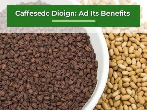 تخم کافشه: سرد است یا گرم؟ خواص و فواید باورنکردنی